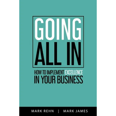 Going All In: How to implement Excellence in your business