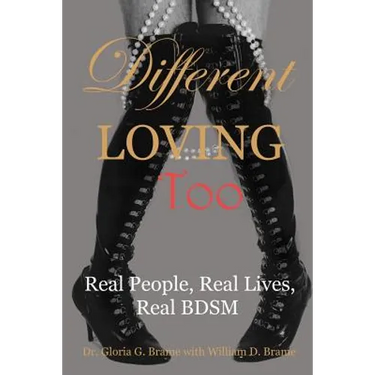 Different Loving Too: Real People, Real Lives, Real BDSM