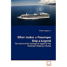 What makes a Passenger Ship a Legend