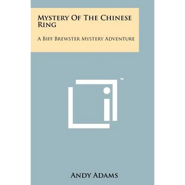 Mystery Of The Chinese Ring: A Biff Brewster Mystery Adventure