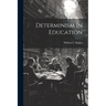 Determinism In Education