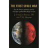 The First Space War: How the Patterns of History and the Principles of Stem Will Shape Its Form