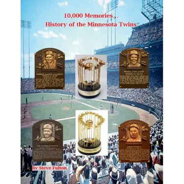 10,000 Memories...History of the Minnesota Twins