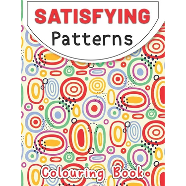 Satisfying Patterns Coloring Book: This Book Will Help To Geometric patterns Designs for Kids, Teens, Adults and Calming Art Pages