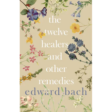 Twelve Healers and Other Remedies