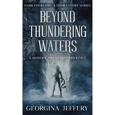 Beyond Thundering Waters: A Modern Norwegian Folktale