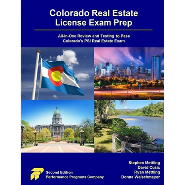 Colorado Real Estate License Exam Prep: All-in-One Review and Testing to Pass Colorado's PSI Real Estate Exam