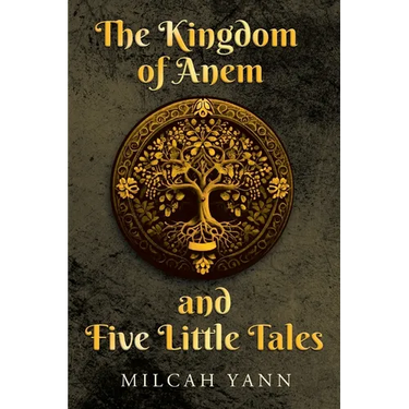 The Kingdom of Anem and Five Little Tales