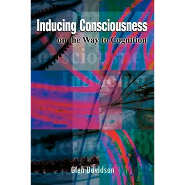 Inducing Consciousness: On the Way to Cognition