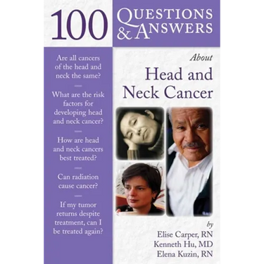 100 Questions & Answers about Head and Neck Cancer: .