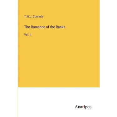 The Romance of the Ranks: Vol. II