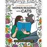 Women Reading with Cats Coloring & Activity Book: A Pawsitively Purr-Fect Pastime for Feline Cozy