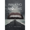 Walking with Our Mouths
