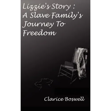 Lizzie's Story: a Slave Family's Journey to Freedom