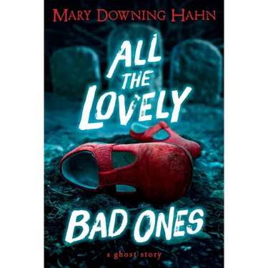 All the Lovely Bad Ones: A Ghost Story