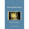 Never Needed Saving