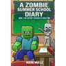 A Zombie Summer School Diaries Book 1: My History Teacher Is A Skeleton