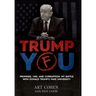 Trump You: Promises, Lies, and Corruption: My Battle with Donald Trump's Fake University