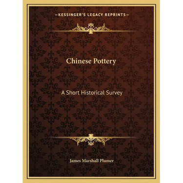 Chinese Pottery: A Short Historical Survey