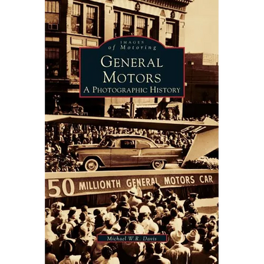 General Motors: A Photographic History