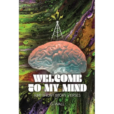 Welcome To My Mind: Rap Short Story Verses