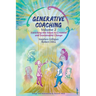Generative Coaching Volume 2: Enriching the Steps to Creative and Sustainable Change