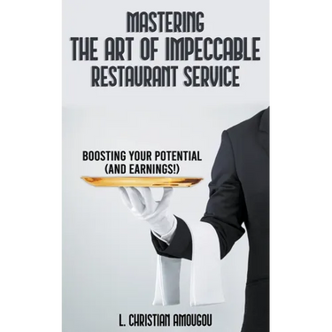 Mastering The Art of Impeccable Restaurant Service