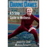 Daring Dames: A 5-Step Guide to Wellness