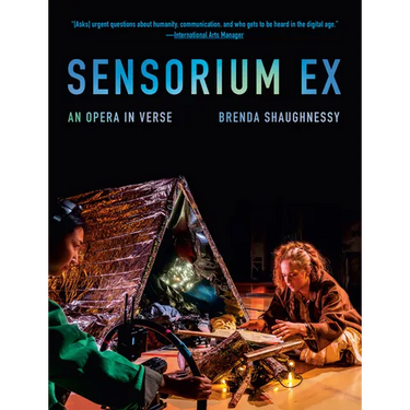 Sensorium Ex: An Opera in Verse