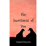The Sweetness of You