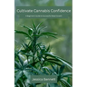Cultivate Cannabis Confidence: A Beginner's Guide to Successful Weed Growth