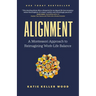 Alignment: A Montessori Approach to Reimagining Work-Life Balance