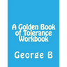 A Golden Book of Tolerance Workbook
