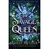 The Savage Queen: A thrilling and passionate fae romance