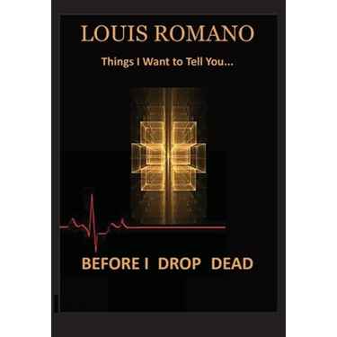 Before I Drop Dead: -Things I Want to Tell You-