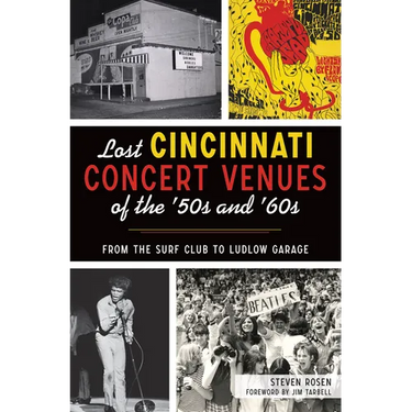 Lost Cincinnati Concert Venues of the '50s and '60s: From the Surf Club to Ludlow Garage