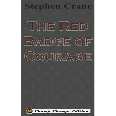 The Red Badge of Courage (Chump Change Edition)