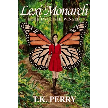 Lexi Monarch: Book Two of The Winged