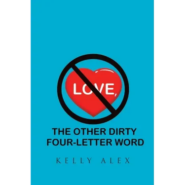 Love, The Other Dirty Four-Letter Word