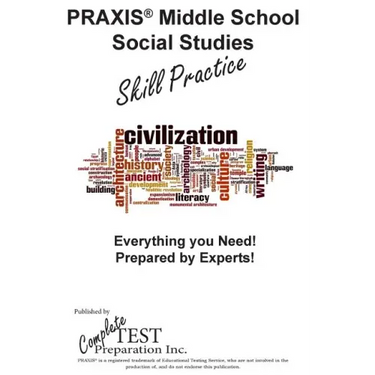 PRAXIS Middle School Social Studies Skill Practice