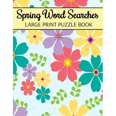 Spring Word Searches Large Print Puzzle Book: Easter Word Search, Spring Word Search For Adults