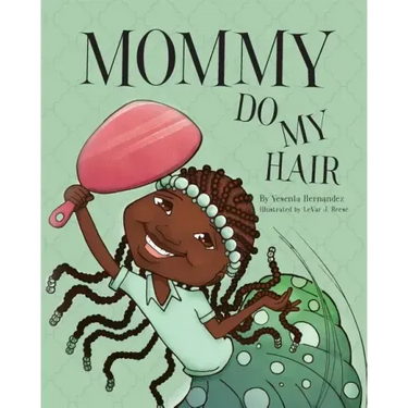 Mommy Do My Hair