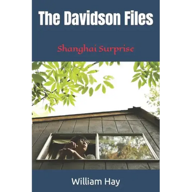 The Davidson Files: Shanghai Surprise