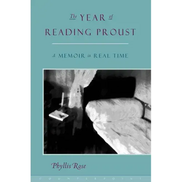 The Year of Reading Proust: A Memoir in Real Time