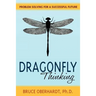 Dragonfly Thinking: Problem Solving for a Successful Future