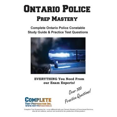Ontario Police Prep Mastery: Complete Ontario Police Constable OACP Study Guide and Practice Test Questions
