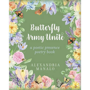 Butterfly Army Unite: A poetic presence poetry book