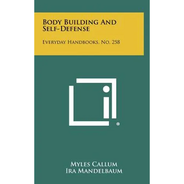 Body Building and Self-Defense: Everyday Handbooks, No. 258