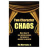 Two Character Chaos: A Collection of Two-Person Scenes for Actors to Practice & Perform