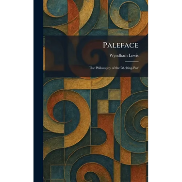 Paleface: The Philosophy of the 'Melting-Pot'
